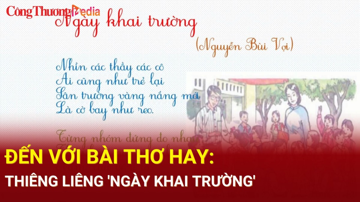 Đến với bài thơ hay: Thiêng liêng 'Ngày khai trường'