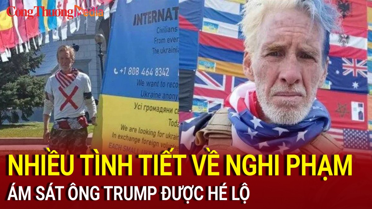 Bầu cử Mỹ 2024: Nhiều tình tiết mới về nghi phạm ám sát ông Trump được hé lộ