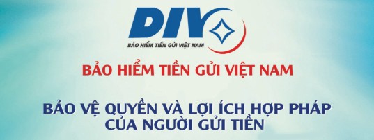 Cập nhật tin tức và cơ chế chính sách mới nhất về Bảo hiểm tiền gửi Việt Nam