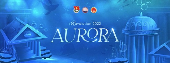 Revolution 2022: Aurora - Ánh hào quang dẫn lối ước mơ tuổi trẻ