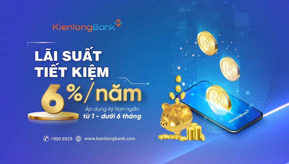KienlongBank bình ổn lãi suất cho vay trong bối cảnh nâng trần lãi suất ngắn hạn lên 6%