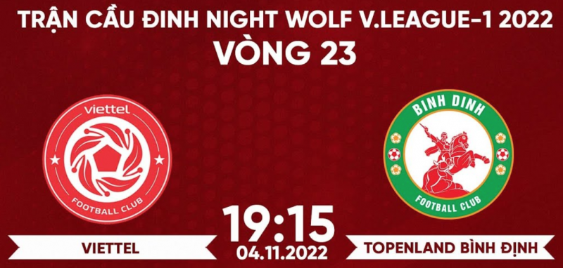 Link xem trực tiếp bóng đá Viettel - Bình Định (19h15 ngày 4/11) tại V-League 2022