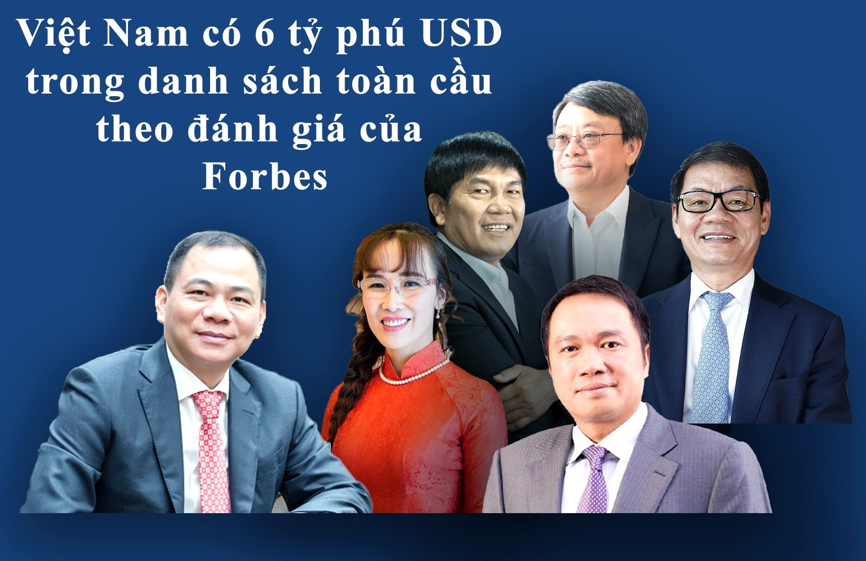 Việt Nam có 6 tỉ phú USD, ông Phạm Nhật Vượng vẫn là người giàu nhất