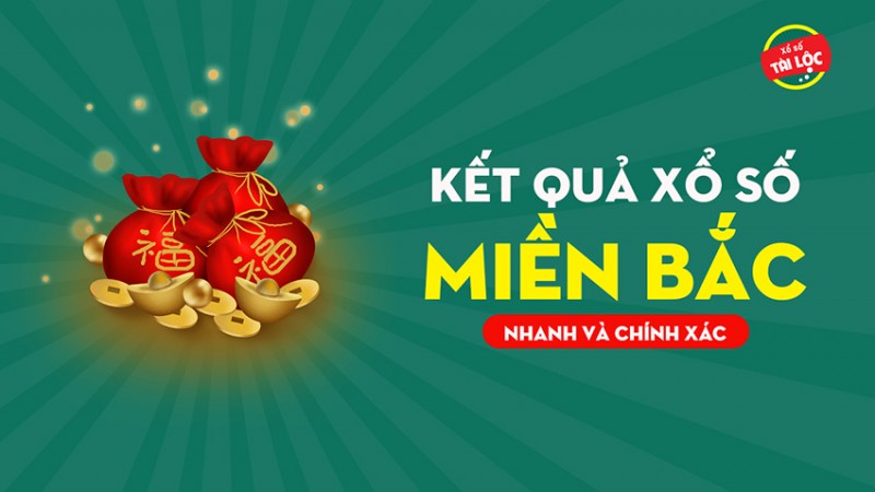 Kết quả xổ số miền Bắc hôm nay