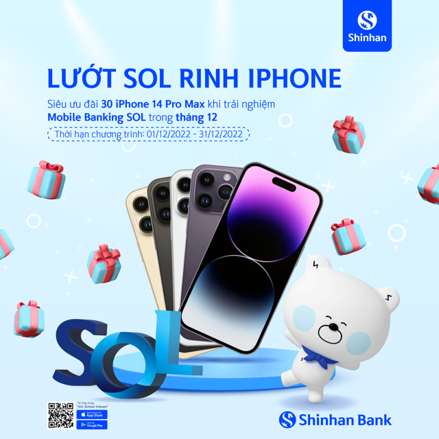 Cơ hội nhận Iphone 14 khi tham gia chương trình “Lướt SOL rinh iPhone” của ngân hàng Shinhan