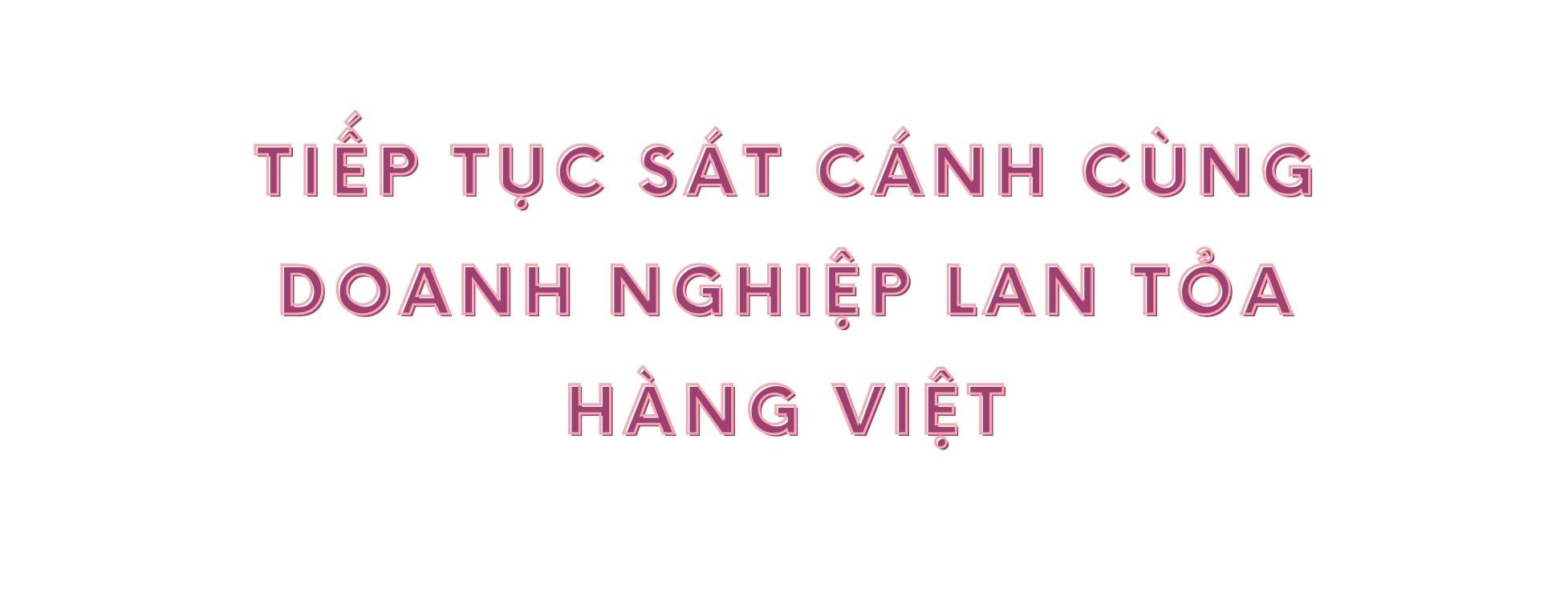 Longform | Xúc Tiến Thương Mại: Cầu Nối Hiệu Quả đưa Hàng Việt Ra Thị ...