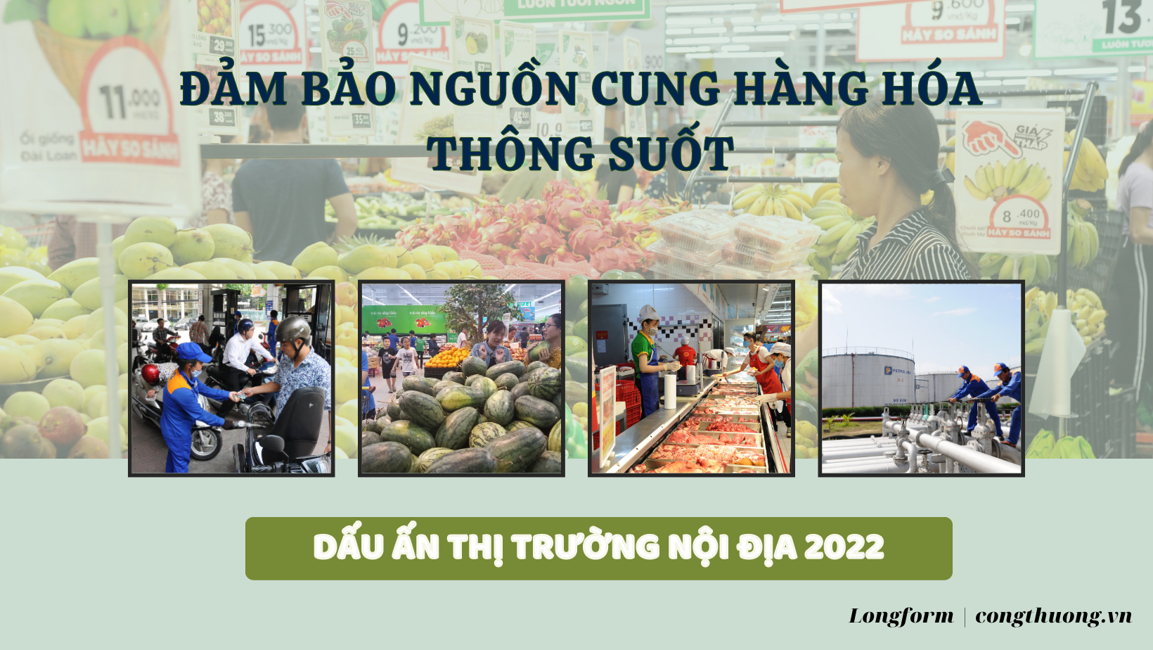 longform dam bao nguon cung hang hoa thong suot dau an thi truong noi dia 2022