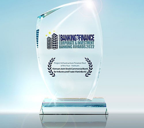 VietinBank nhận giải thưởng “Thương vụ tài trợ dự án về cơ sở hạ tầng của năm” của The Asian Banking&Finance