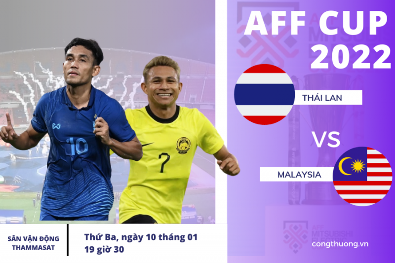 Link xem trực tiếp, nhận định trận Thái Lan - Malaysia, 19h30 ngày 10/1, bán kết AFF Cup 2022