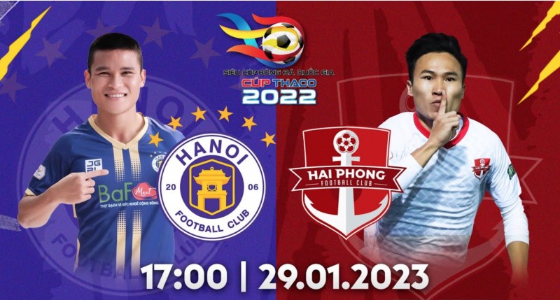 Link xem trực tiếp trận Siêu cúp Quốc gia 2022: Hà Nội FC - Hải Phòng FC (17h00 ngày 29/1)
