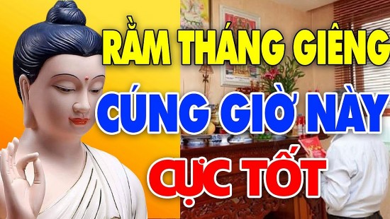 Các khung giờ đẹp để cúng rằm tháng Giêng năm Quý Mão 2023