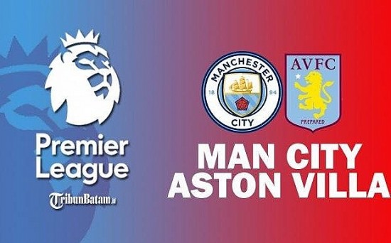 Nhận định bóng đá trận Man City và Aston Villa (23h30 ngày 12/2), vòng 23 Ngoại hạng Anh