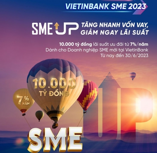 VietinBank tung Gói SME UP 10.000 tỷ đồng ưu đãi lãi suất