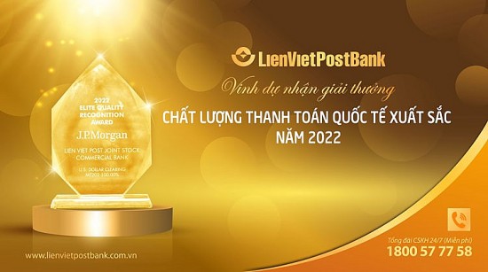 Lienvietpostbank đạt chất lượng tuyệt đối về điện thanh toán quốc tế và tài trợ thương mại