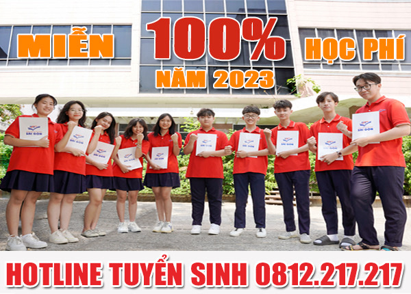 Tuyển sinh lớp 10 THPT Sài Gòn và miễn 100% học phí năm 2023