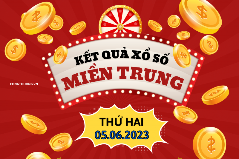 XSMT - Kết quả xổ số miền Trung hôm nay 5/6/2023: Xổ số miền Trung ngày 5 tháng 6