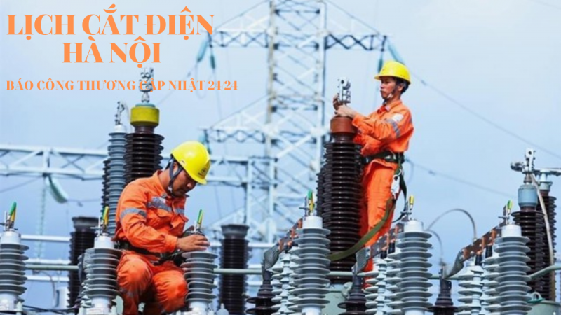 Công ty Điện lực thành phố Hà Nội thông báo không có lịch cắt điện vào ngày mai 17/6