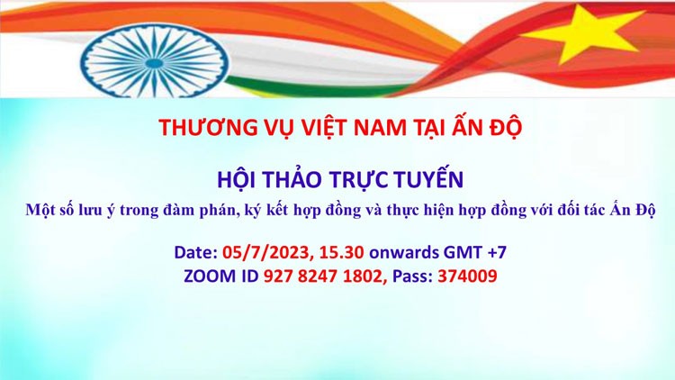 Mời tham dự webinar “Một số lưu ý trong đàm phán,ký kết và thực hiện hợp đồng với đối tác Ấn Độ”