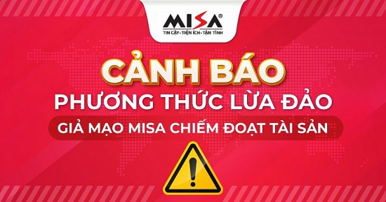 Cảnh báo phương thức lừa đảo giả mạo MISA chiếm đoạt tài sản