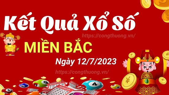 XSMB - XSMB 12/7 -KQXSMB 12/7, Xổ số miền Bắc hôm qua 12/7/2023