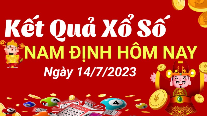 XSMB - KQXSMB - Kết quả xổ số miền Bắc hôm nay 15/7/2023, xổ số Nam Định
