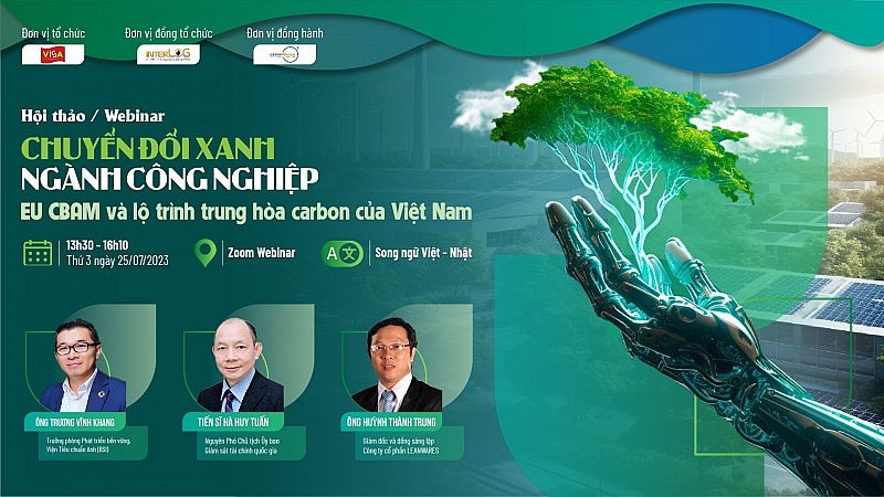 Chuyển đổi xanh ngành công nghiệp - EU CBAM và lộ trình trung hòa carbon của Việt Nam