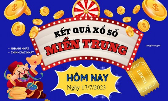 XSMT- XSMT 17/7- Kết quả xổ số miền Trung hôm nay 17/7/2023, KQXSMT