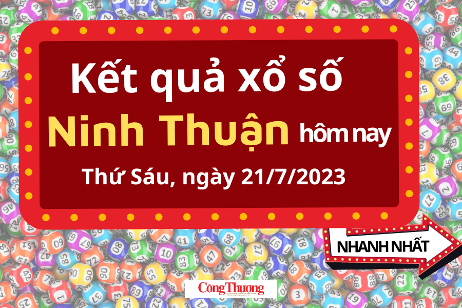 XSNT 21/7|Kết quả xổ số Ninh  Thuận hôm nay 21/7/2023|KQXSNT 21/7| xổ số Ninh Thuận ngày 21 tháng 7/XsNt t6