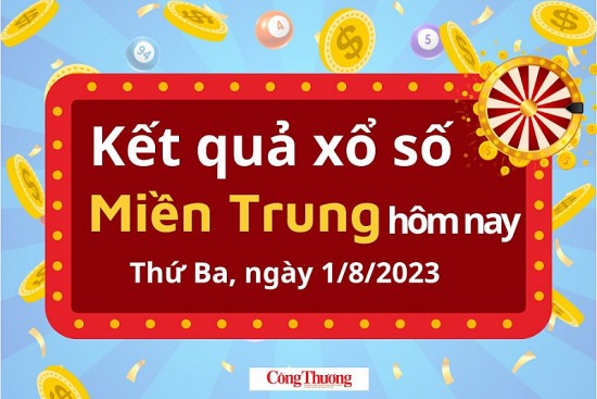 XSMT 1/8| KQXSMT 1/8/2023| Trực tiếp Kết quả Xổ số Miền Trung ngày 1 tháng 8| xổ số Miền Trung Thứ Ba