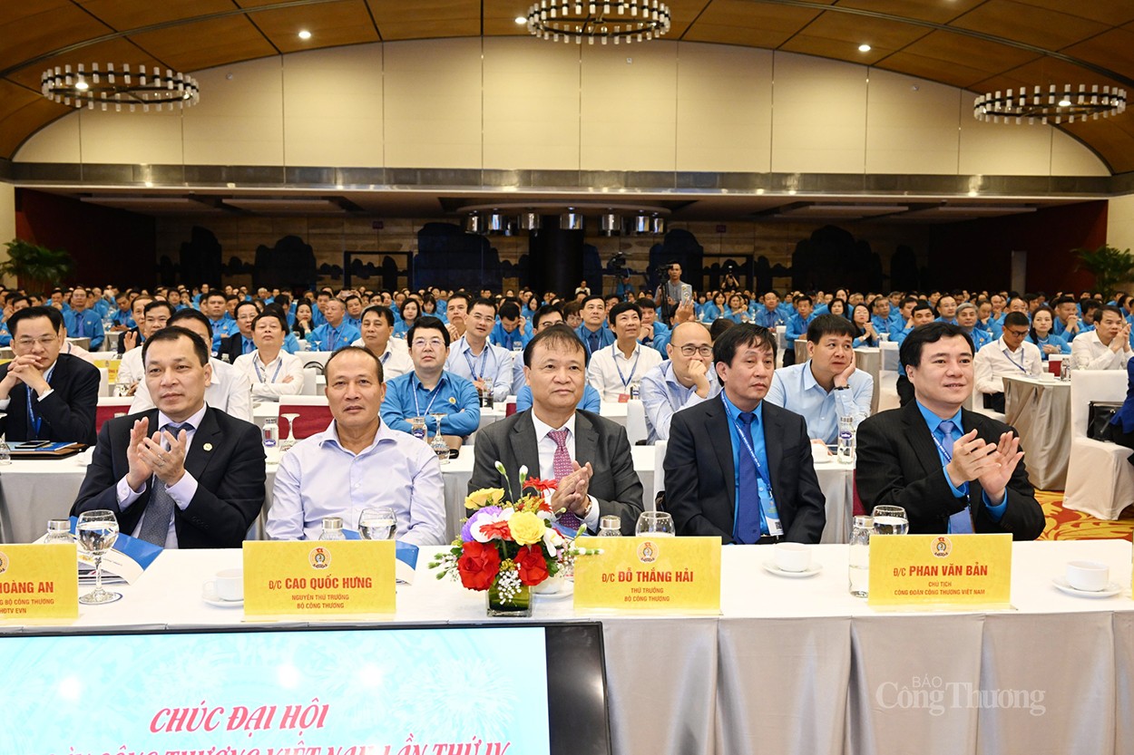 Khai mạc Phiên trọng thể Đại hội Công đoàn Công Thương Việt Nam lần thứ IV, nhiệm kỳ 2023   2028