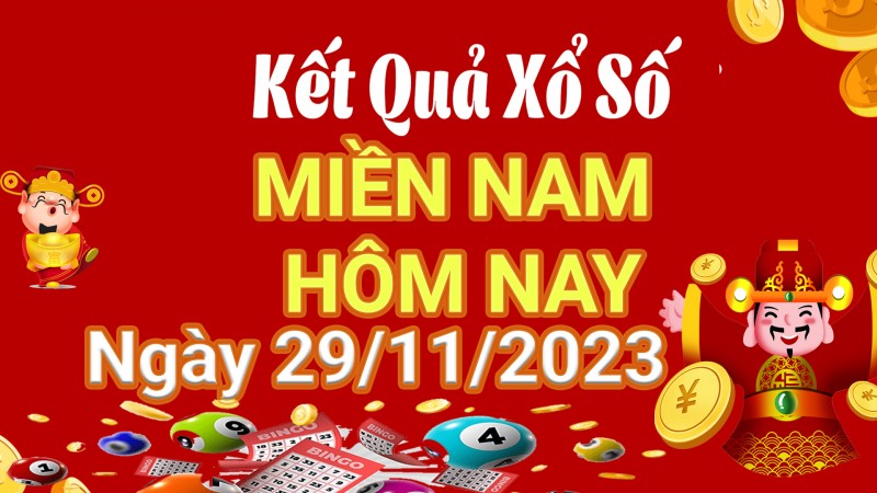 Xổ số miền Nam 29/11, SXMN 29/11, XSMN 29/11, Kết quả Xổ số miền Nam thứ tư