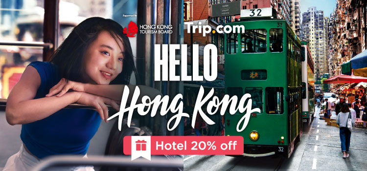 Trip.com giảm giá 20% khi đặt phòng khách sạn với chương trình Hello Hong Kong