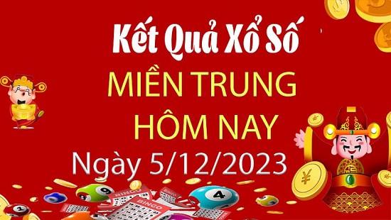 Kết quả Xổ số miền Trung ngày 5/12/2023, KQXSMT ngày 5 tháng 12, XSMT 5/12, xổ số miền Trung hôm nay