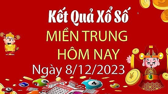 XSMT 8/12, Kết quả xổ số miền Trung hôm nay 8/12/2023, xổ số miền Trung ngày 8 tháng 12,trực tiếp XSMT 8/12