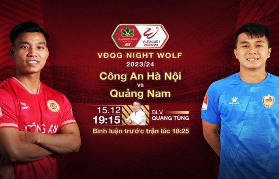 Nhận định bóng đá Công an Hà Nội và Quảng Nam (19h15 ngày 15/12), vòng 6 V-League 2023/2024