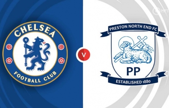 Nhận định bóng đá Chelsea và Preston (00h30 ngày 07/01), Vòng 1/32 FA Cup