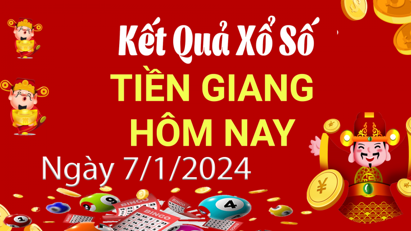 XSTG 7/1, Kết quả xổ số Tiền Giang hôm nay 7/1/2024, KQXSTG chủ Nhật ngày 7 tháng 1