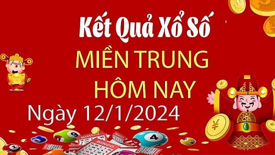 XSMT 12/1, Kết quả xổ số miền Trung hôm nay 12/1/2024, xổ số miền Trung ngày 12 tháng 1,trực tiếp XSMT 12/1