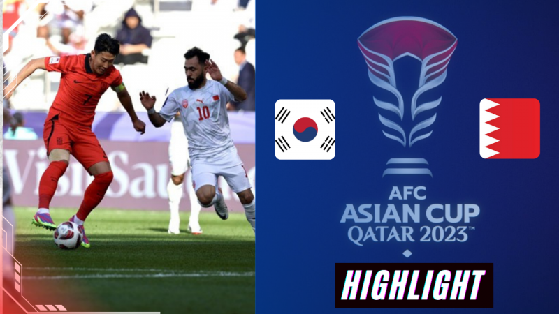 Video những tình huống hấp dẫn trận Hàn Quốc 3 – 1 Bahrain