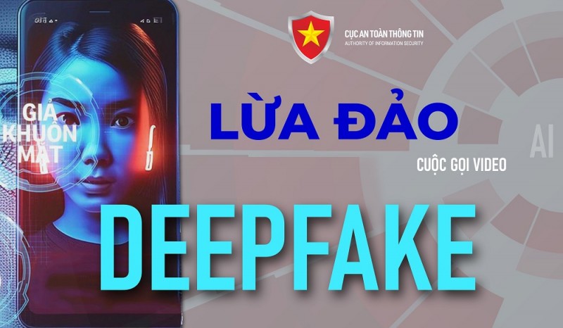Cảnh giác với thủ đoạn dùng công nghệ video Deepfake để lừa đảo
