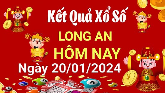 XSLA 20/1, Xem kết quả xổ số Long An hôm nay 20/1/2024, xổ số Long An ngày 20 tháng 1