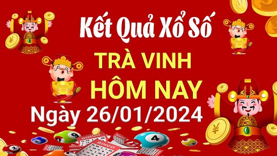 XSTV 26/1, Xem kết quả xổ số Trà Vinh hôm nay 26/1/2024, xổ số Trà Vinh ngày 26 tháng 1