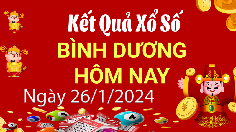 XSBD 26/1, Xem kết quả xổ số Bình Dương hôm nay 26/1/2024, xổ số Bình Dương ngày 26 tháng 1