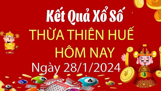 XSTTH 28/1, Kết quả xổ số Thừa Thiên Huế hôm nay 28/1/2024, KQXSTTH Chủ nhật ngày 28 tháng 1