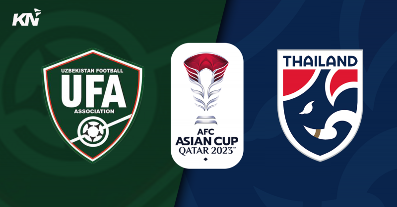 Nhận định bóng đá Uzbekistan và Thái Lan (18h30 ngày 30/01), Vòng 1/8 Asian Cup 2023