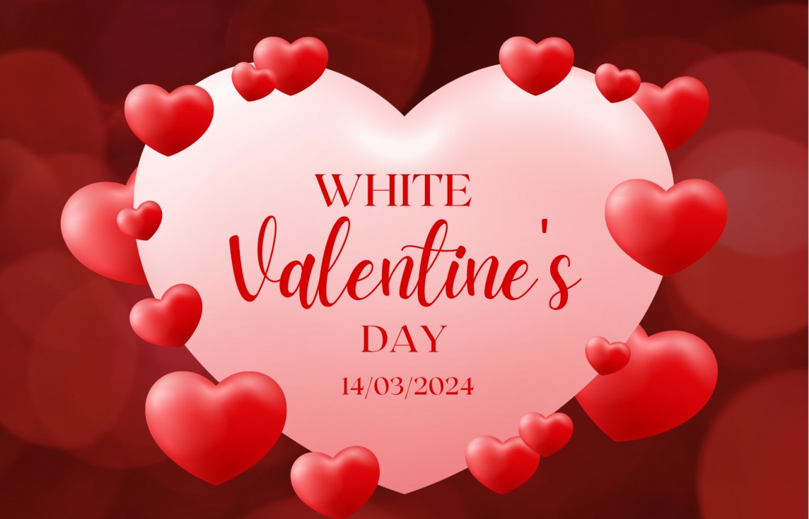 Valentine trắng là gì? Ý nghĩa ngày Valentine trắng