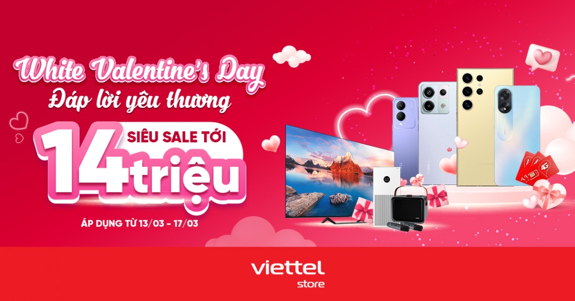 Viettel Store ưu đãi đến 14 triệu đồng cho các cặp tình nhân trong White Valentine
