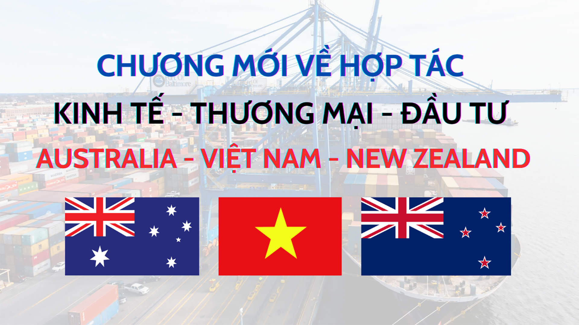 Chương mới về hợp tác kinh tế, thương mại, đầu tư Việt Nam- Australia và New Zealand