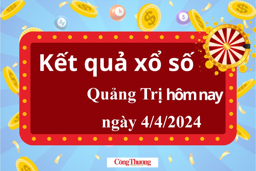 XSQT 4/4, Xem kết quả xổ số Quảng Trị hôm nay 4/4/2024, xổ số Quảng Trị ngày 4 tháng 4