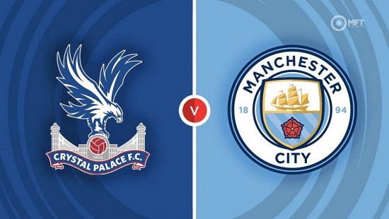 Nhận định bóng đá Crystal Palace và Man City (18h30 ngày 6/4), Vòng 32 Ngoại hạng Anh